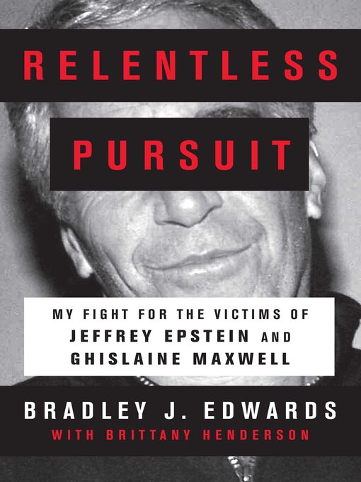 Title details for Relentless Pursuit by Bradley J. Edwards - Wait list